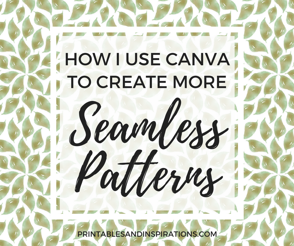 How I Use Canva To Create More Seamless Patterns Part 3 Printables