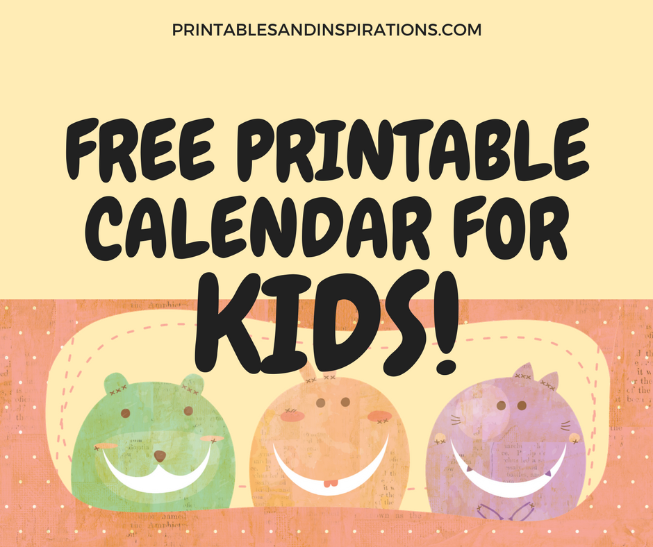 Free printable calendar for kids! Download the free printable or free image and adjust to your desired size.