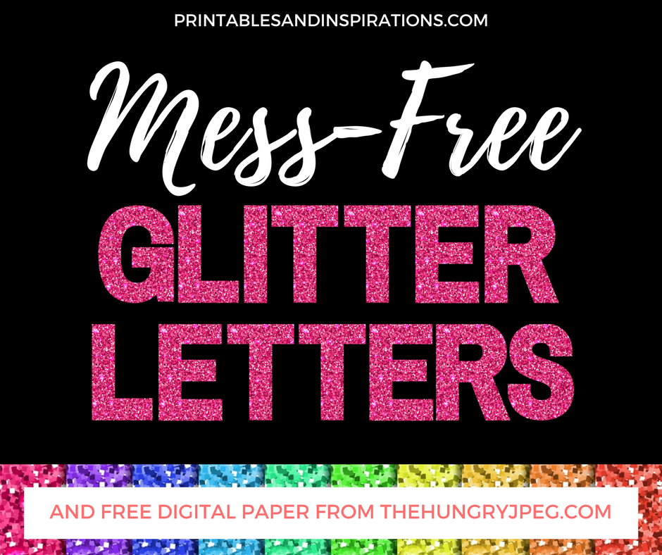 FREE PRINTABLE GLITTER LETTERS PLUS FREE DIGITAL PAPER