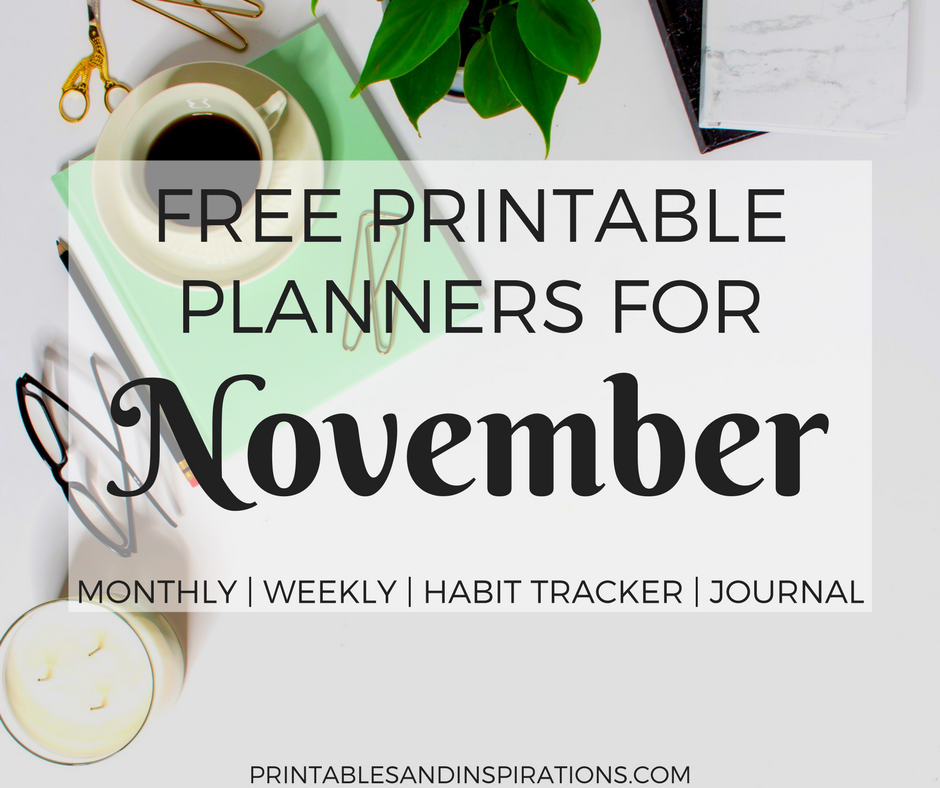 free printable planners for November 2017, monthly planner, weekly planner, habit tracker, journal, free 2017 calendar printables