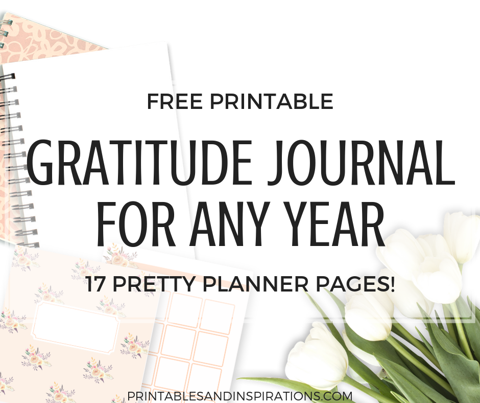 Free Gratitude Journal Planner Printable! With monthly planner, weekly planner, future log and more. Use for any month and any year. #printableplanner #freeprintable #gratitudejournal #printablesandinspirations