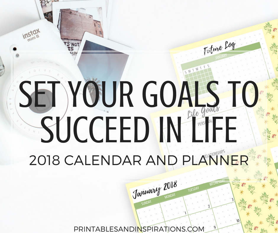 goal setting pages, goal setting worksheets, success planner, 2018 calendar, free printables, bullet journal ideas