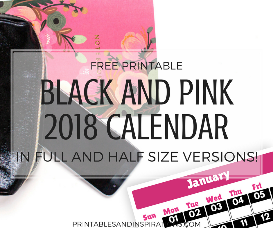 Black and pink 2018 calendar, half size calendar, 2018 monthly planner, planner printables for 2018, free printable calendar