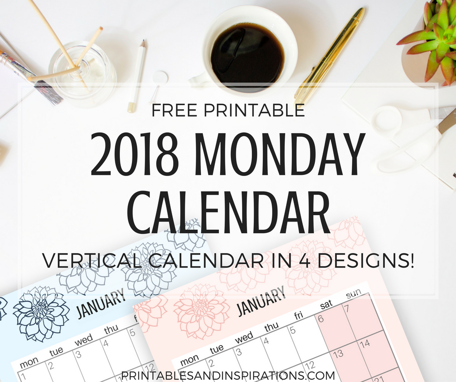 Free 2018 Monday Start Calendar For Work-Life Balance - Printables and ...