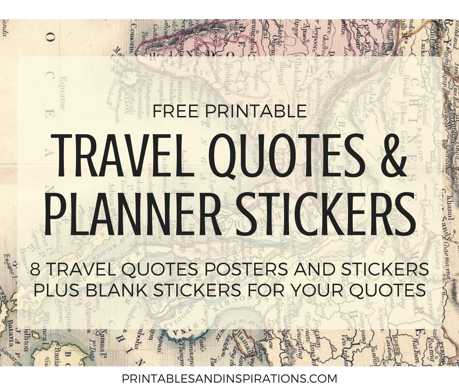 Travel quotes motivational poster, free printable art, free printable planner stickers, travel quotes wanderlust, stickers for travel journal, old maps