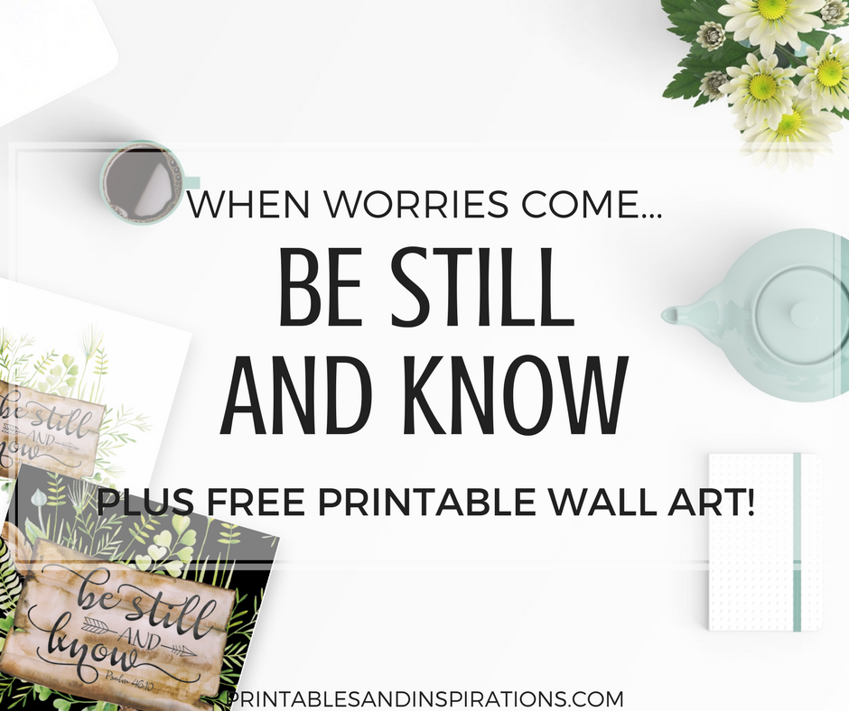 Be still and know wall art decor, psalm 46 10, be still and know I am God, free printable wall art quotes