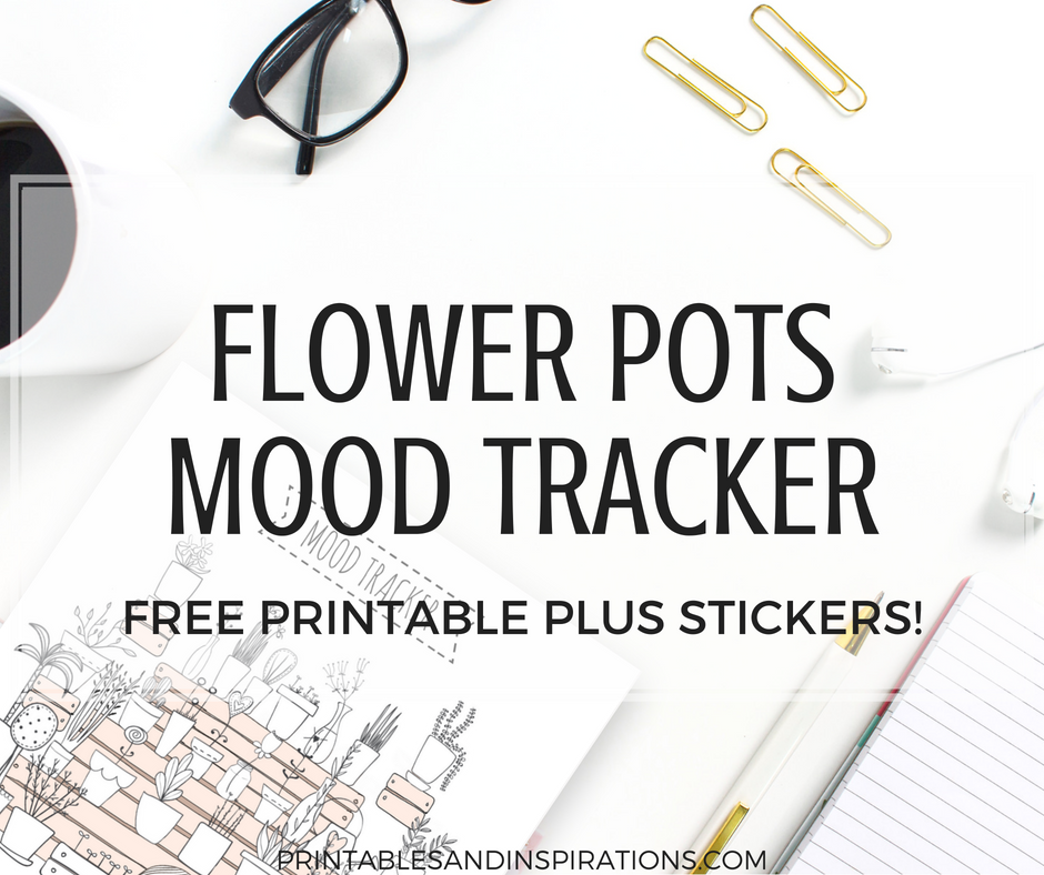 Super Cute Printable Mood Tracker Flower Pots Plus Free Stickers! -  Printables and Inspirations