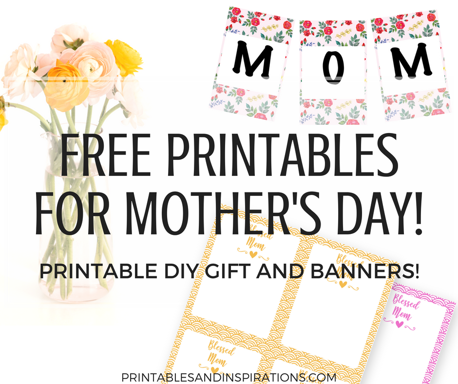 Diy Mothers Day gift ideas, Mother's Day printables, free printable notes paper, happy Mother's Day banners, Mother's Day buntings, diy gift ideas for mom, blessed mom notes