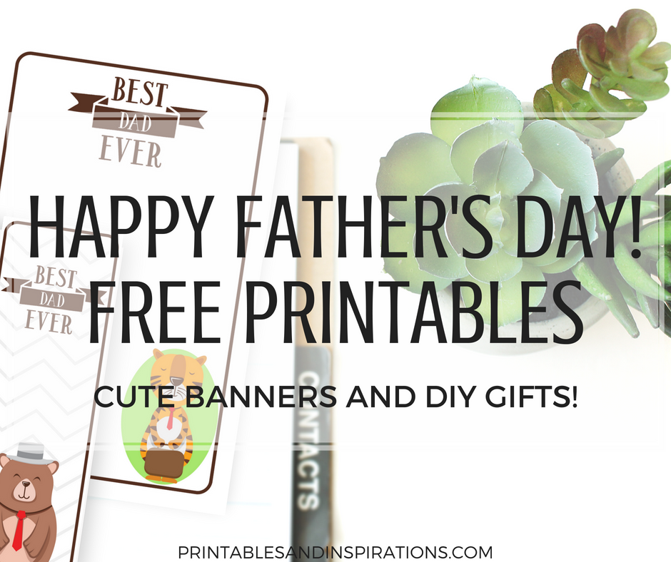 Happy Father S Day Gift Ideas Free Printable Cards And Diy Banners Printables And Inspirations Happy Father S Day Gift Ideas Free Printable Cards And Diy Banners Printables And Inspirations