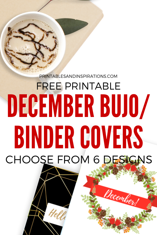Free December Bujo And Binder Covers! Choose from 6 December themes for your bullet journal or use as a cover for your home binder. Free download now! #bujoideas #freeprintable #bulletjournal #printablesandinspirations