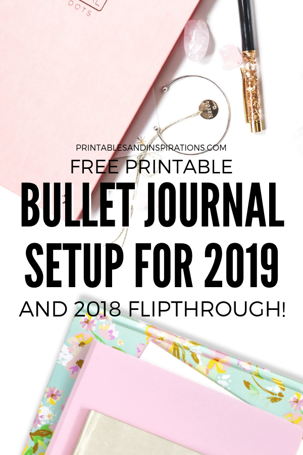 2019 Bullet Journal Setup And 2018 Bujo Flip Through! Free printable planner pages to start your 2019 bullet journal or 2019 planner. #bulletjournal #2019bujosetup #bujoideas #goalsetting #freeprintable #printablesandinspirations