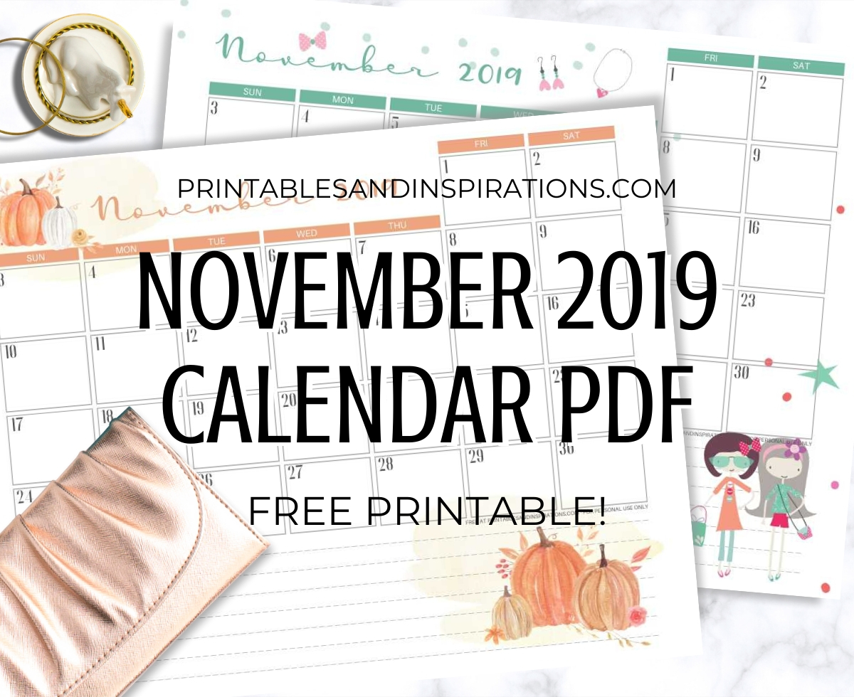 Free Printable November 2019 Calendar PDF - November 2019 monthly planner with cute designs. #printablesandinspirations #freeprintable #november