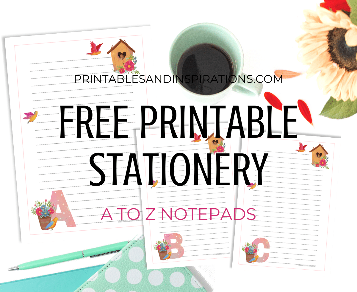 Free Printable Stationery From A to Z - Easy DIY gift idea, personalized notepads, personalized stationery #freeprintable #printablesandinspirations #stationery