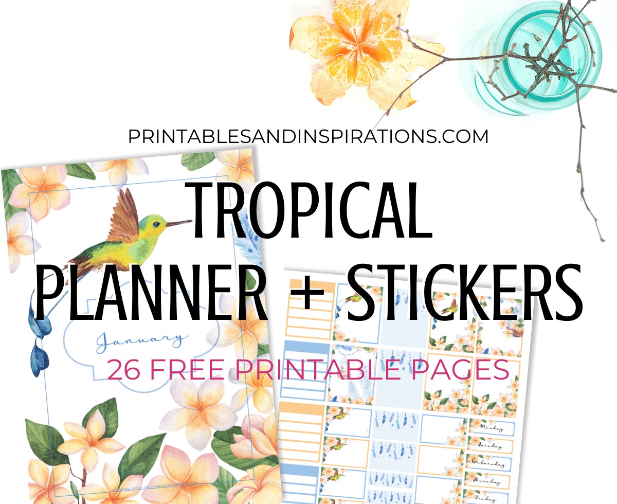 Free Printable Monthly Planner And Planner Stickers - tropical planner stickers theme, floral planner, bullet journal printable #bulletjournal #freeprintable #diyplanner #planneraddict #printablesandinspirations