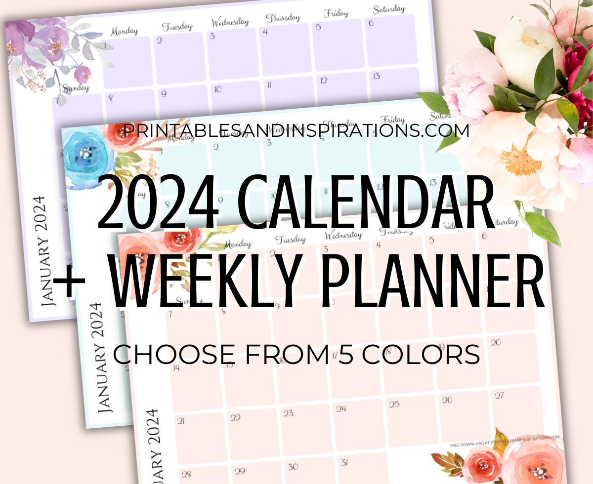 Free Printable 2024 Monthly Calendar And Weekly Planner - 5 beautiful calendars for A4 size or A5 size with flowers. Free pdf download now! #freeprintable #printablesandinspirations #2024calendar