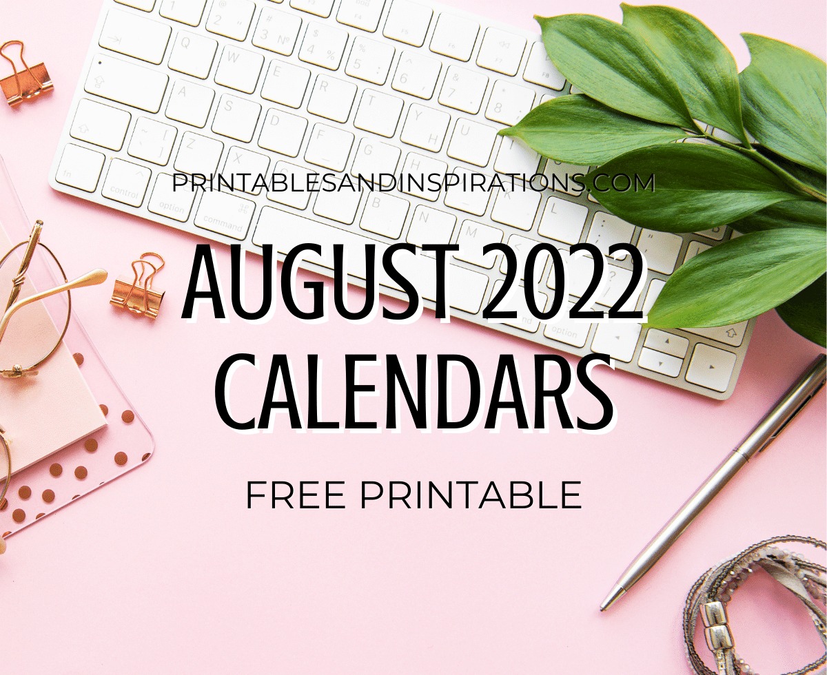 AUGUST 2022 calendar free printable monthly planner - You may also download the complete 2022 calendar PDF #printablesandinspirations #freeprintable