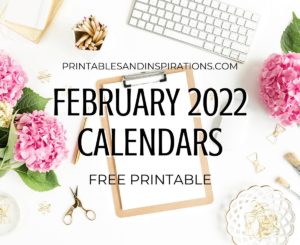 FEBRUARY 2022 calendar free printable monthly planner - You may also download the complete 2022 calendar PDF #printablesandinspirations #freeprintable