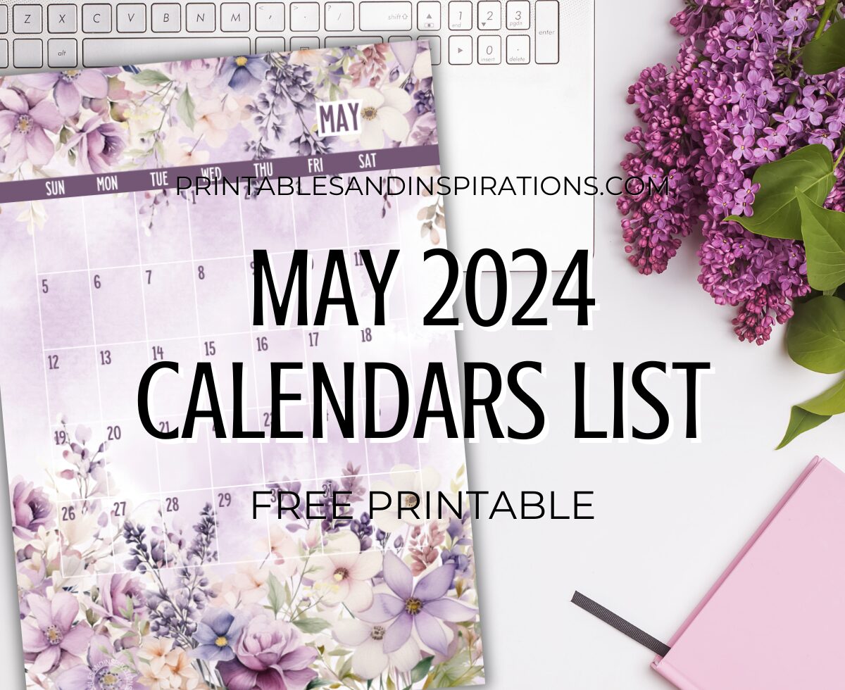 Beautiful MAY 2024 calendars - free printable monthly planner calendar for MAY 2024 #freeprintable #printablesandinspirations #2024calendar
